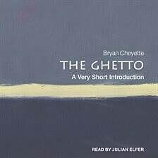 The Ghetto: A Very Short Introduction by Bryan Cheyette