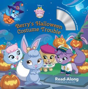 Whisker Haven Tales with the Palace Pets: Berry's Halloween Costume Trouble: Read-Along Storybook and CD [With Audio CD] by Rico Green