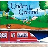 Under the Ground by Anna Milbourne, Laura Parker