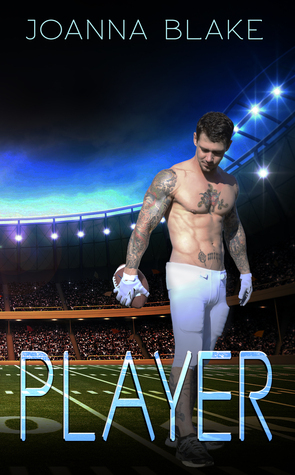 Player by Joanna Blake