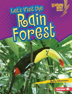 Let's Visit the Rain Forest by Buffy Silverman