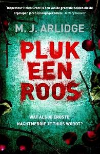 Pluk een roos by M.J. Arlidge