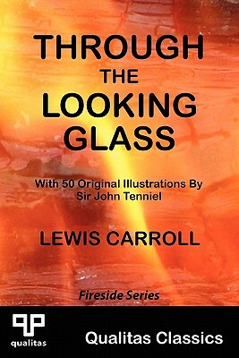 Through the Looking Glass (Qualitas Classics) by Lewis Carroll
