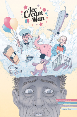 Ice Cream Man Volume 5: Other Confections by Chris O'Halloran, W Maxwell Prince, Martín Morazzo