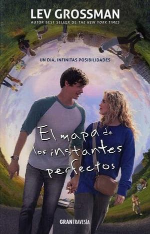 El mapa de los instantes perfectos by Lev Grossman