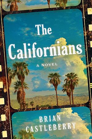 The Californians by Brian Castleberry