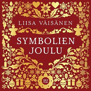 Symbolien joulu by Liisa Väisänen