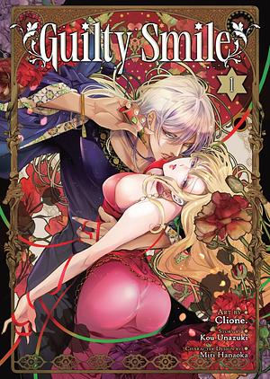 Guilty Smile (Manga) Vol. 1 by Kou Unazuki, Miri Hanaoka, Clione.