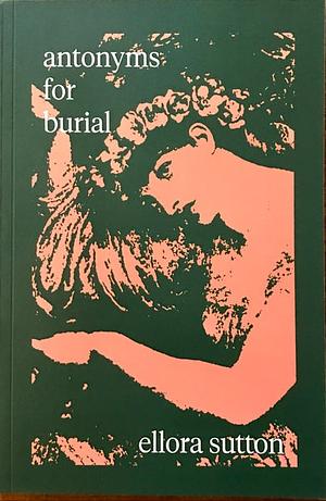 Antonyms for burial by Ellora Sutton