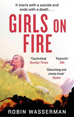 Girls on Fire by Robin Wasserman