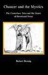 Chaucer and the Mystics: The Canterbury Tales and the Genre of Devotional Prose by Robert Boenig, Ruth Y. Jenkins