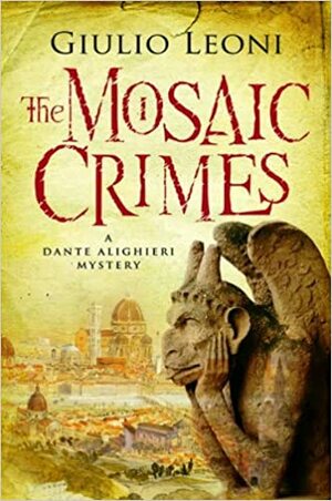 Dante e os Crimes do Mosaico by Giulio Leoni