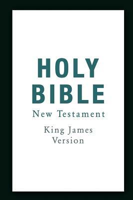 Holy Bible: Authorized King James Version (New Testament) BONUS Bible Study Quiz Book: King James Version Bible Church Authorized by The Holy Bible, King James Bible