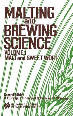 Malting and Brewing Science: Malt and Sweet Wort, Volume 1 by R. Stevens, D. E. Briggs, Tom W. Young
