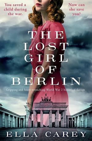 The Lost Girl of Berlin by Ella Carey