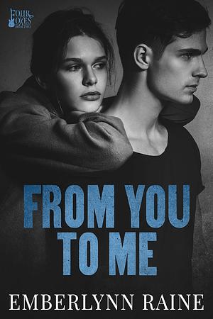 From You To Me by Emberlynn Raine