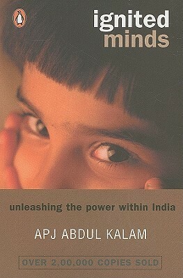 Ignited Minds: Unleashing the Power Within India by A.P.J. Abdul Kalam