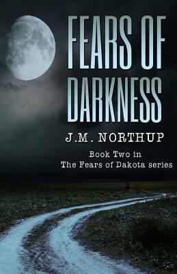 Fears of Darkness by J.M. Northup