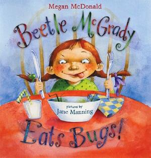 Beetle McGrady Eats Bugs! by Megan McDonald