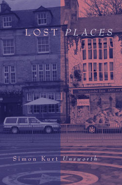 Lost Places by Simon Kurt Unsworth