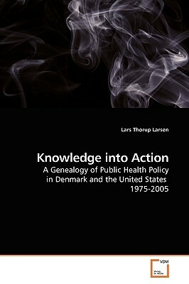 Knowledge Into Action by Lars Thorup Larsen