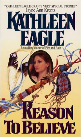 Reason to Believe by Kathleen Eagle