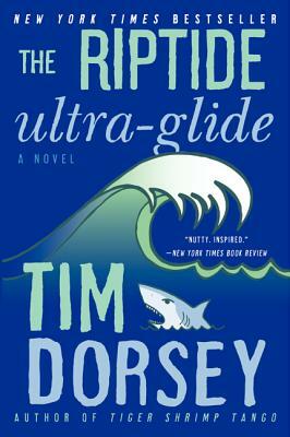 The Riptide Ultra-Glide by Tim Dorsey