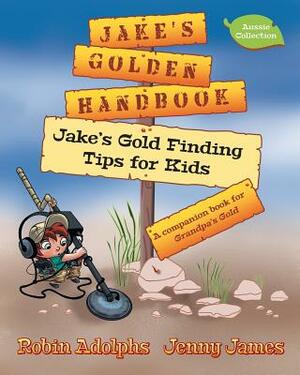 Jake's Golden Handbook by Jenny James, Robin Adolphs, Arthur Filloy