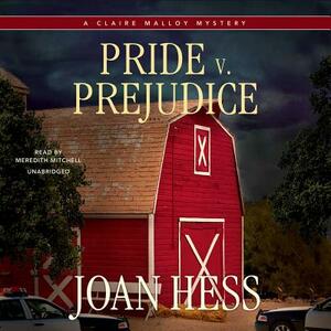 Pride V. Prejudice: A Claire Malloy Mystery by Joan Hess