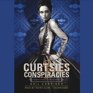 Curtsies & Conspiracies by Gail Carriger