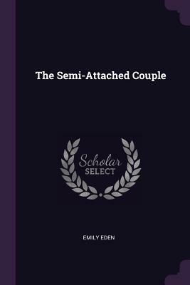 The Semi-Attached Couple by Emily Eden