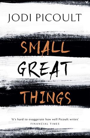 Small Great Things: The bestselling novel you won't want to miss by Jodi Picoult