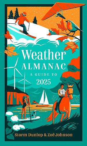 Weather Almanac 2025: the Perfect Gift for Nature Lovers and Weather Watchers by Storm Dunlop, Zoë Johnson, Collins Books