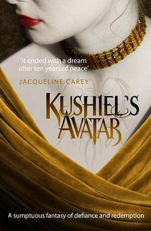 Kushiel's Avatar by Jacqueline Carey