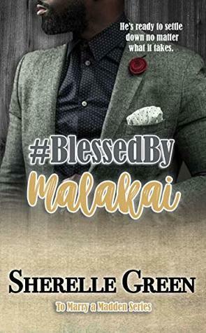 #Blessed By Malakai by Sherelle Green