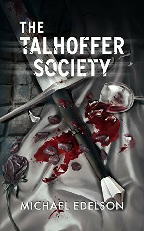 The Talhoffer Society by Michael Edelson