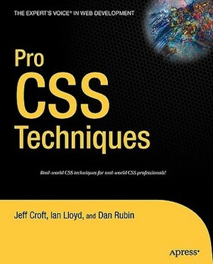 Pro CSS Techniques by Jeff Croft, Dan Rubin, Ian Lloyd