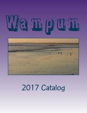Wampum: 2017 Catalog by Joshua Lee Freeman