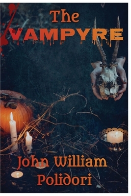 The Vampyre: A Tale (Annotated) by John William Polidori