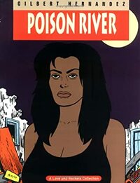 Love and Rockets, Vol. 12: Poison River by Jaime Hernández, Gilbert Hernández