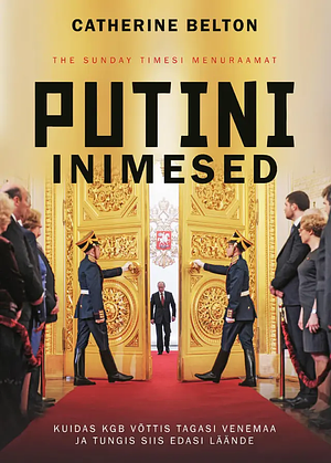 Putini inimesed by Catherine Belton