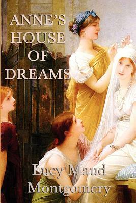 Anne's House of Dreams by L.M. Montgomery