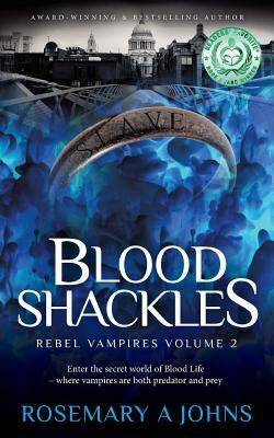 Blood Shackles by Rosemary A. Johns