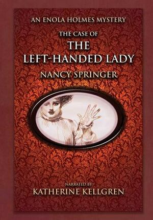 The Case of the Left-Handed Lady by Nancy Springer