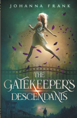 The Gatekeeper's Descendants by Johanna Frank