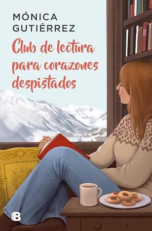 Club de lectura para corazones despistados by Mónica Gutiérrez, Mónica Gutiérrez