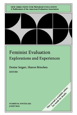 Feminist Evaluation - #96 by Denise Seigart, Sharon Brisolera