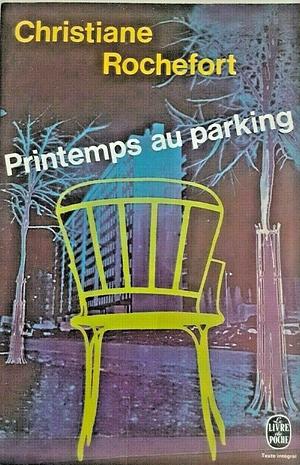 Printemps au Parking by Christiane Rochefort