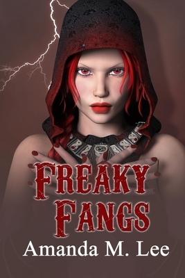 Freaky Fangs by Amanda M. Lee