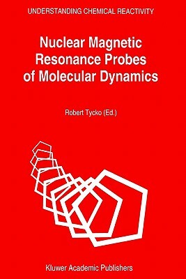 Nuclear Magnetic Resonance Probes of Molecular Dynamics by 